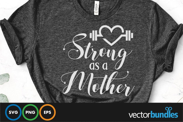 Strong as mother quote svg SVG vectorbundles 