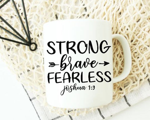 Strong Brave Fearless SVG - Christian Svg - Bible Verse SVG SVG She Shed Craft Store 