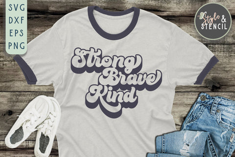 Strong Brave Kind SVG SVG Style and Stencil 