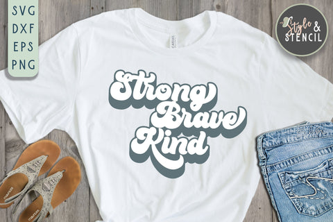 Strong Brave Kind SVG SVG Style and Stencil 