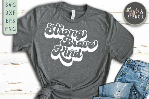 Strong Brave Kind SVG SVG Style and Stencil 