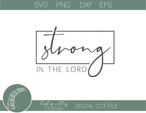 Strong In The Lord Religious SVG SVG Linden Valley Designs 