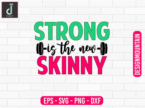 Strong is the new Skinny Svg design SVG Alihossainbd 