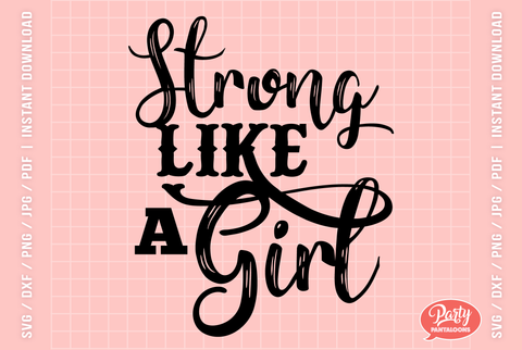 STRONG LIKE A GIRL | girl power SVG SVG Partypantaloons 