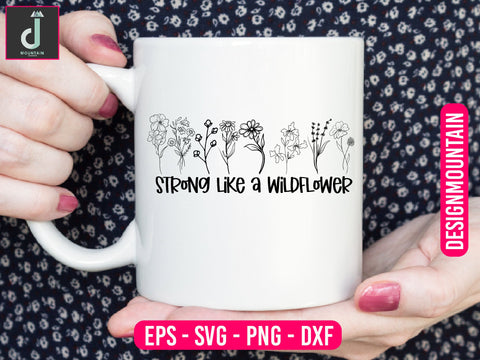 Strong like a wildflower svg design SVG Alihossainbd 