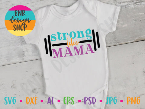 Strong Like Mama SVG SVG BNRDesignShop 