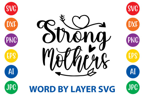 Strong Mothers, Mom SVG Cut File SVG Rafiqul20606 