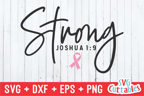 Strong svg - Breast Cancer Awareness - Joshua 1:9 - svg - dxf - eps - png - Cut File - Silhouette - Cricut - Digital Download SVG Svg Cuttables 