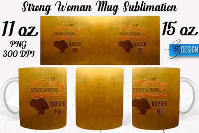 Strong Woman 11 | 15 Oz Mug Sublimation Sublimation Fly Design 