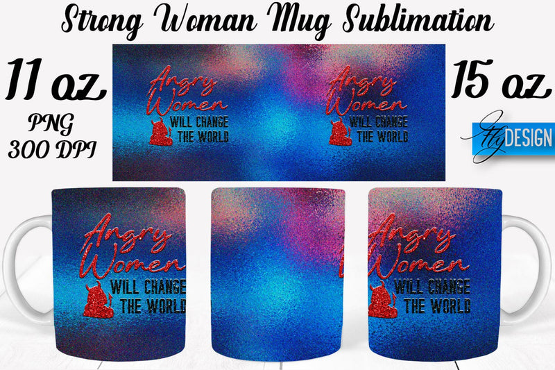 Strong Woman 11 Oz | 15 Oz Mug Sublimation Sublimation Fly Design 