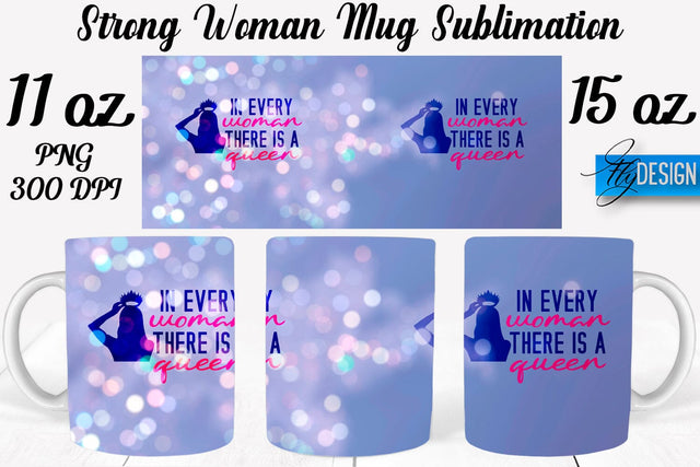 Strong Woman 11 Oz | 15 Oz Mug Sublimation Sublimation Fly Design 