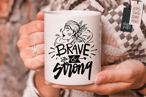 Strong Woman Brave And Strong SVG dapiyupi store 