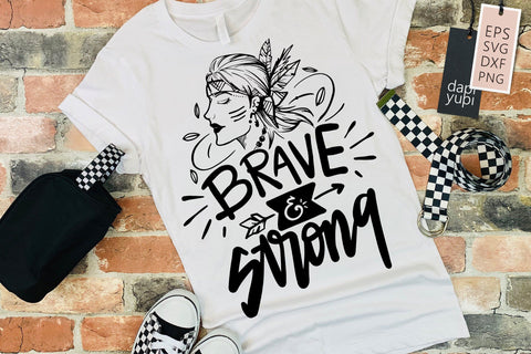 Strong Woman Brave And Strong SVG dapiyupi store 