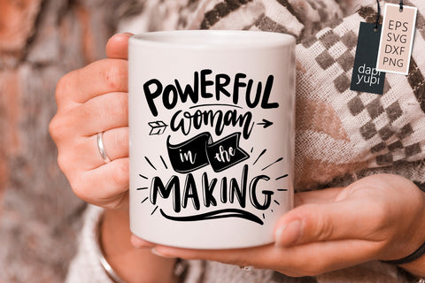 Strong Woman Powerful Woman In The Making SVG dapiyupi store 