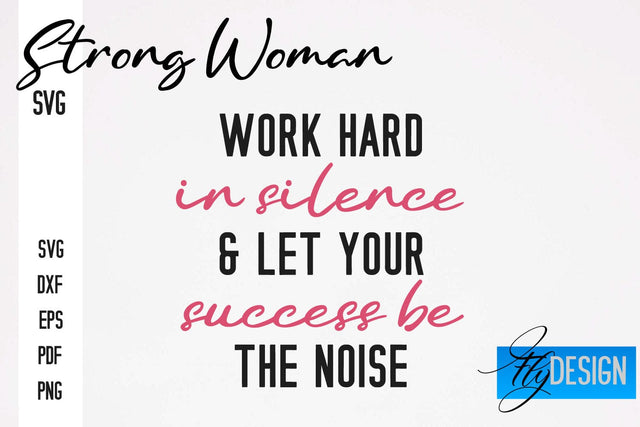 Strong Woman SVG | Motivation Quotes SVG SVG Fly Design 