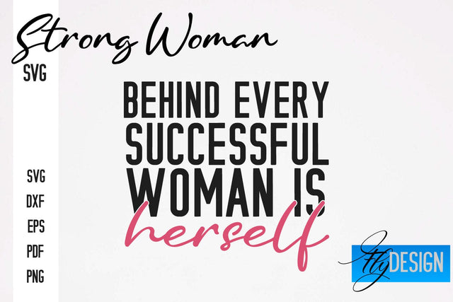 Strong Woman SVG | Motivation Quotes SVG SVG Fly Design 