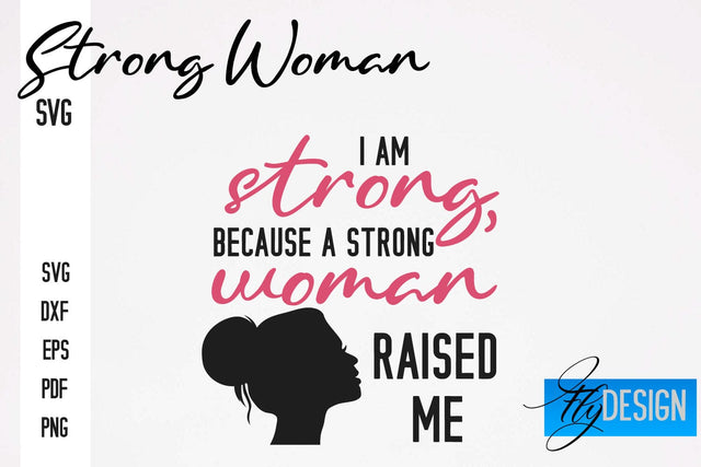 Strong Woman SVG | Motivation Quotes SVG SVG Fly Design 