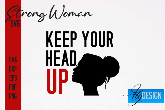 Strong Woman SVG | Motivation Quotes SVG SVG Fly Design 