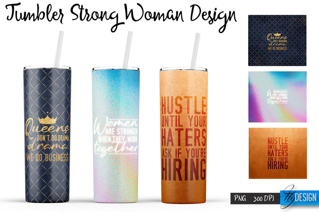 Strong Woman Tumblers | Woman Quotes Sublimation | PNG 20 Oz Tumbler | Tumbler Wrap Sublimation Fly Design 