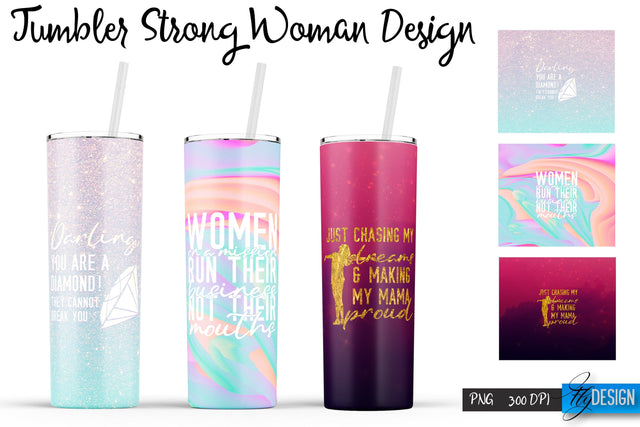 Strong Woman Tumblers | Woman Quotes Sublimation | PNG 20 Oz Tumbler | Tumbler Wrap Sublimation Fly Design 