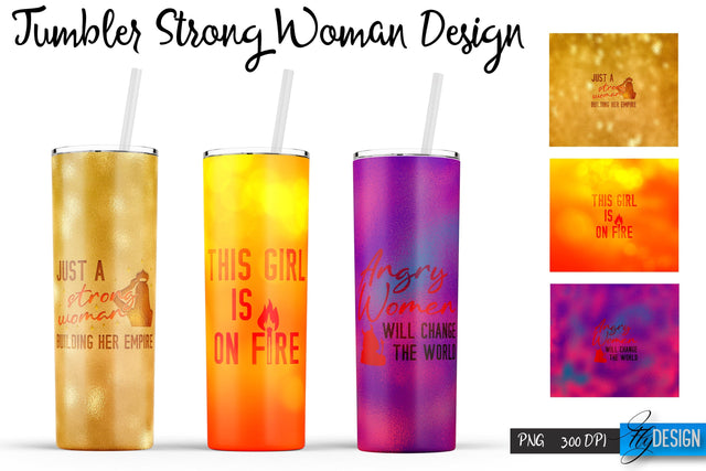 Strong Woman Tumblers | Woman Quotes Sublimation | PNG 20 Oz Tumbler | Tumbler Wrap Sublimation Fly Design 