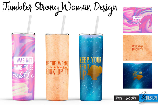 Strong Woman Tumblers | Woman Quotes Sublimation | PNG 20 Oz Tumbler | Tumbler Wrap Sublimation Fly Design 
