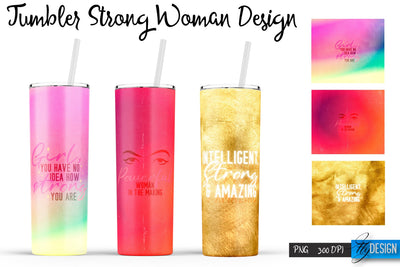Strong Woman Tumblers | Woman Quotes Sublimation | PNG 20 Oz Tumbler | Tumbler Wrap Sublimation Fly Design 