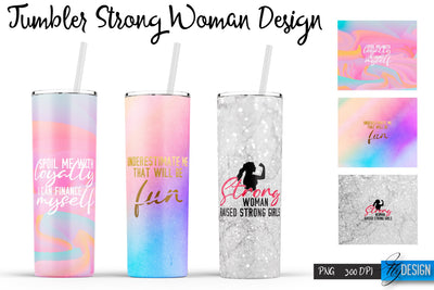 Strong Woman Tumblers | Woman Quotes Sublimation | PNG 20 Oz Tumbler | Tumbler Wrap Sublimation Fly Design 