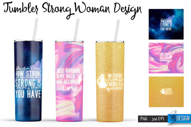 Strong Woman Tumblers | Woman Quotes Sublimation | PNG 20 Oz Tumbler | Tumbler Wrap Sublimation Fly Design 