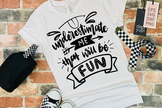 Strong woman Underestimate Me That Will Be Fun SVG dapiyupi store 