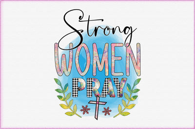 Strong Women Pray Sublimation Digital Pattern Creativeart88 