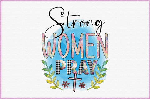 Strong Women Pray Sublimation Digital Pattern Creativeart88 