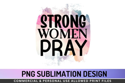 Strong women pray Sublimation PNG Sublimation Regulrcrative 