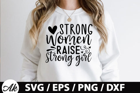 Strong women raise strong girl SVG SVG akazaddesign 