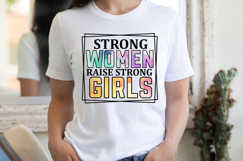 Strong women raise strong girls Sublimation PNG Sublimation Regulrcrative 
