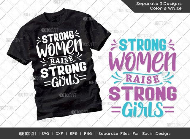 Strong Women Raise Strong Girls Svg Cut File | International Women's Day Svg | Dxf | Eps | Png | Tshirt Design SVG ETC Craft 
