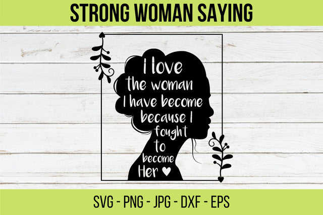 Strong Women Sayings SVG, Fierce Women SVG, ,Girl Power Svg, Boss Lady, Cut File for Cricut, Women Empowerment svg, Motivational SVG NextArtWorks 