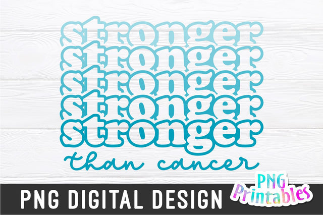 Stronger Than Cancer png - Ovarian Cancer png - Print File - Sublimation Design - Digital Download Sublimation Svg Cuttables 