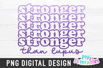 Stronger Than Lupus png - Lupus png - Print File - Sublimation Design - Digital Download Sublimation Svg Cuttables 