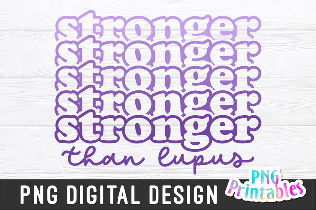 Stronger Than Lupus png - Lupus png - Print File - Sublimation Design - Digital Download Sublimation Svg Cuttables 