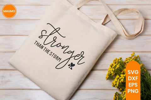 Stronger Than the Storm Motivational Svg SVG Maumo Designs 