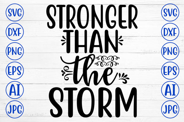 Stronger Than The Storm SVG Cut File SVG Syaman 