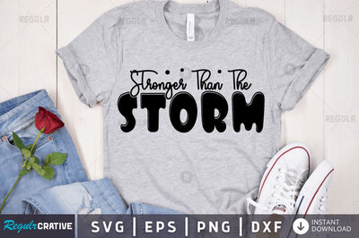 Stronger than the storm SVG SVG Regulrcrative 
