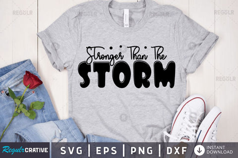 Stronger than the storm SVG SVG Regulrcrative 