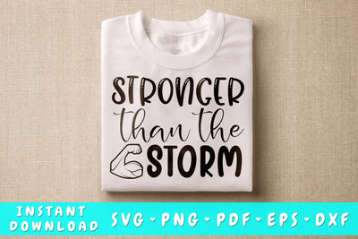 Stronger Than The Strorm SVG, Inspirational Quote SVG SVG HappyDesignStudio 