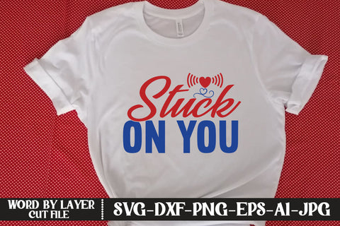 Stuck on You SVG CUT FILE SVG MStudio 