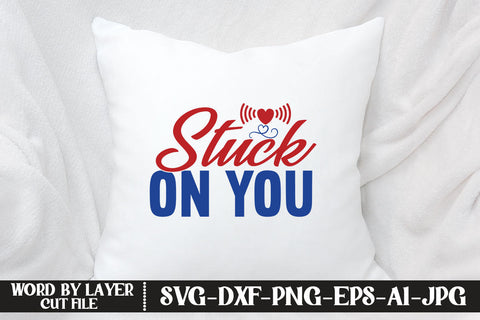 Stuck on You SVG CUT FILE SVG MStudio 