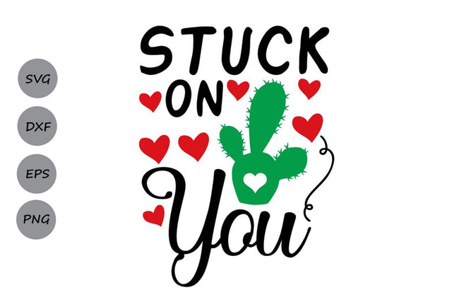 Stuck On you| Valentines Day Saying SVG Cutting Files SVG CosmosFineArt 