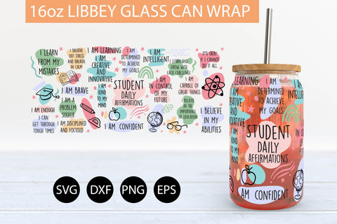 Student Daily Affirmations SVG 16 oz Libbey Glass Can Wrap SVG Freeling Design House 