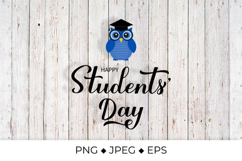 Students Day calligraphy lettering. Cute cartoon owl Sublimation LaBelezoka 